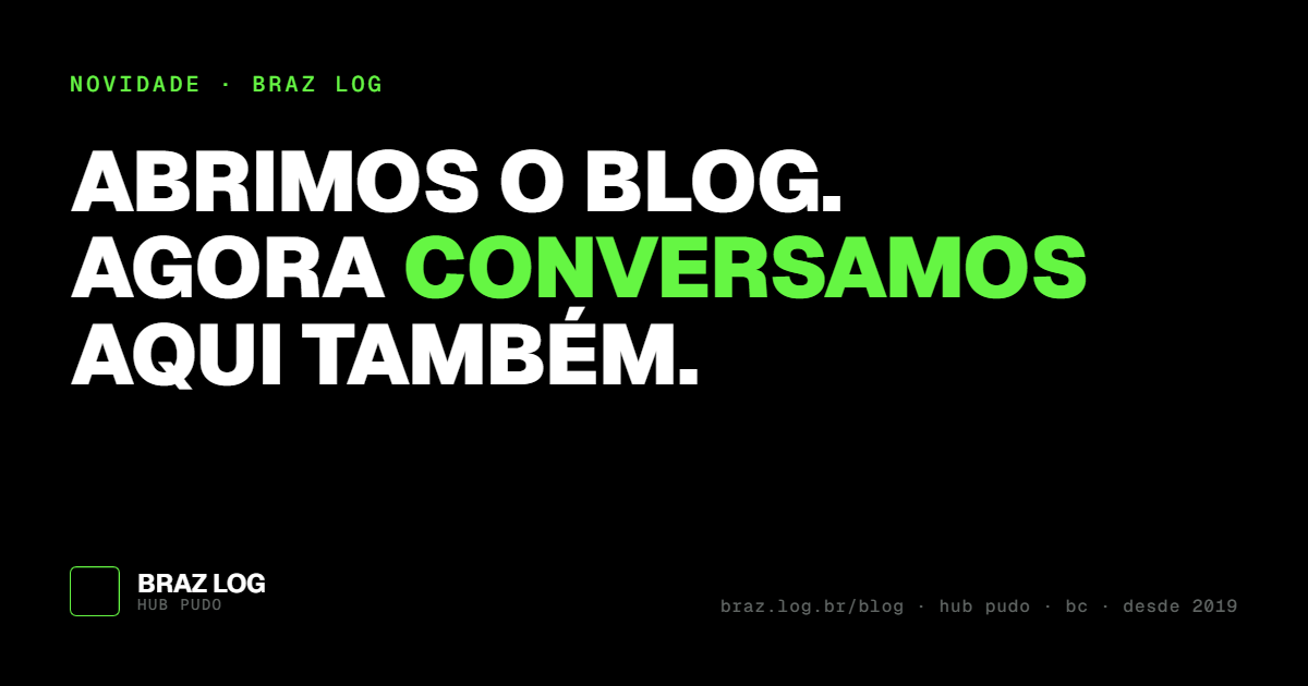 Capa em fundo preto com tipografia verde-limão e branca: 'Abrimos o blog. Agora conversamos aqui também.' Marca Braz Log.